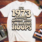 'I'M HAVING HOOPS' Funny T-Shirt