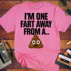 'I'm only one fart' Funny T-Shirt