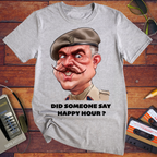'Did somebody say, happy hour?' T-Shirt