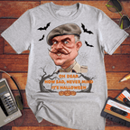 'OH DEAR HOW SAD, NEVER MIND IT'S HALLOWEEN' Funny T-Shirt