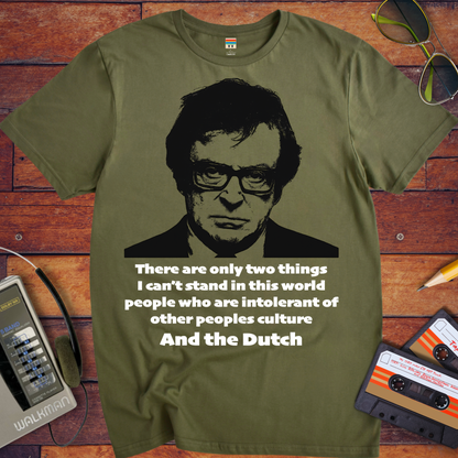 'There are only two things I can’t stand' T-Shirt