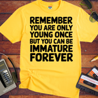 'Remember, you're only young ones' Funny T-Shirt