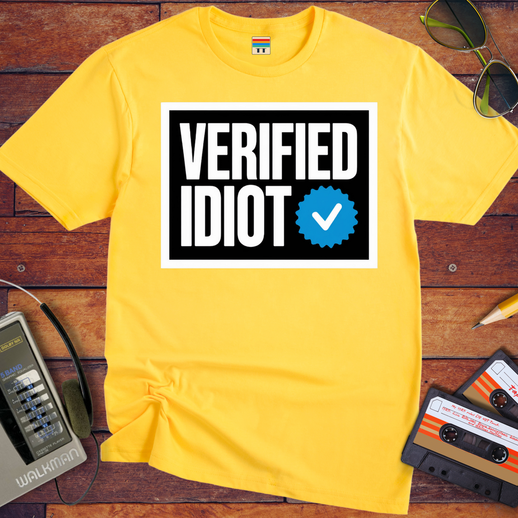 'Verified Idiot' T-Shirt