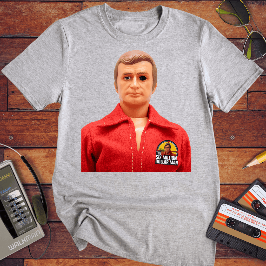 '6 million doller man doll' T-Shirt