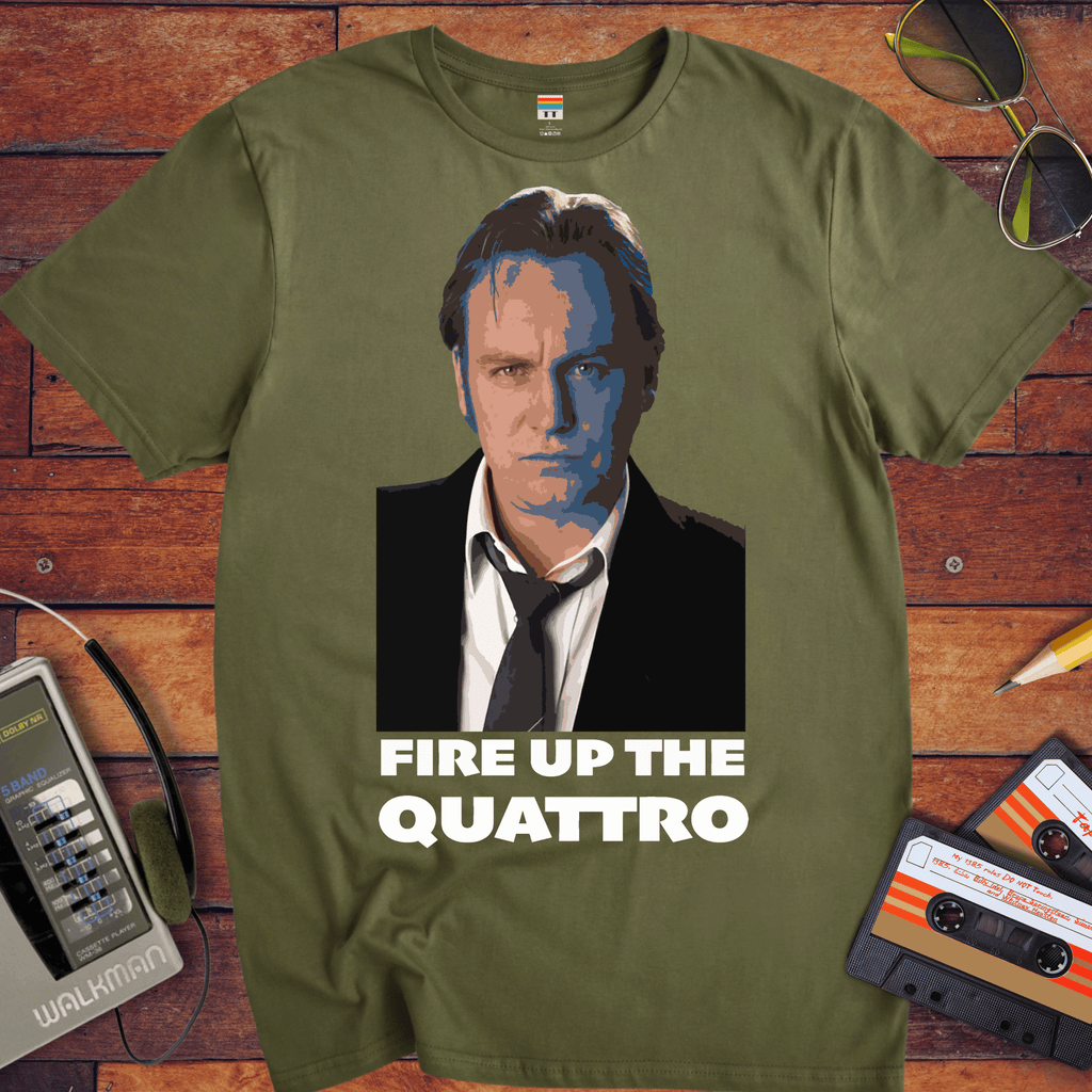 'FIRE UP THE QUATTRO' T-Shirt