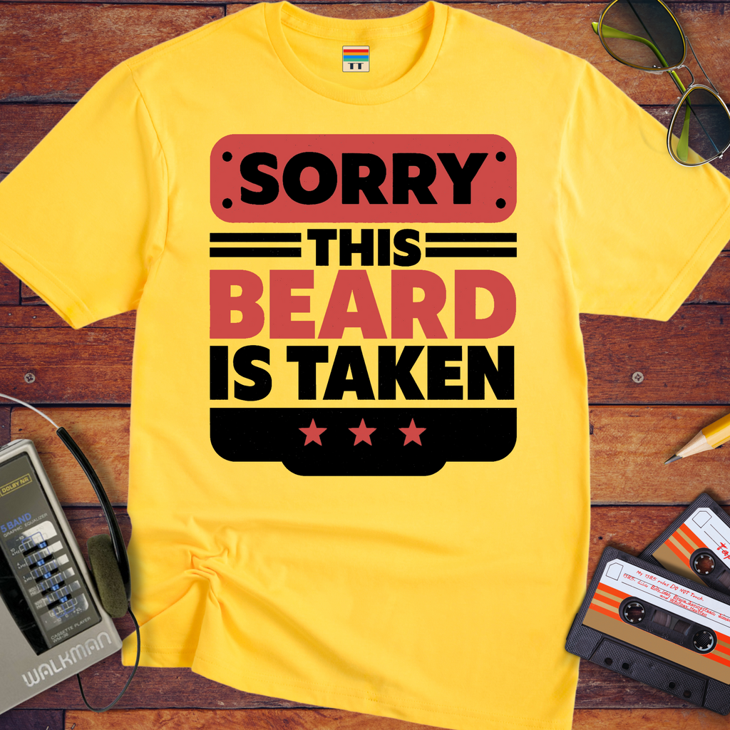 'The beard is taken' Funny T-Shirt