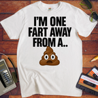 'I'm only one fart' Funny T-Shirt