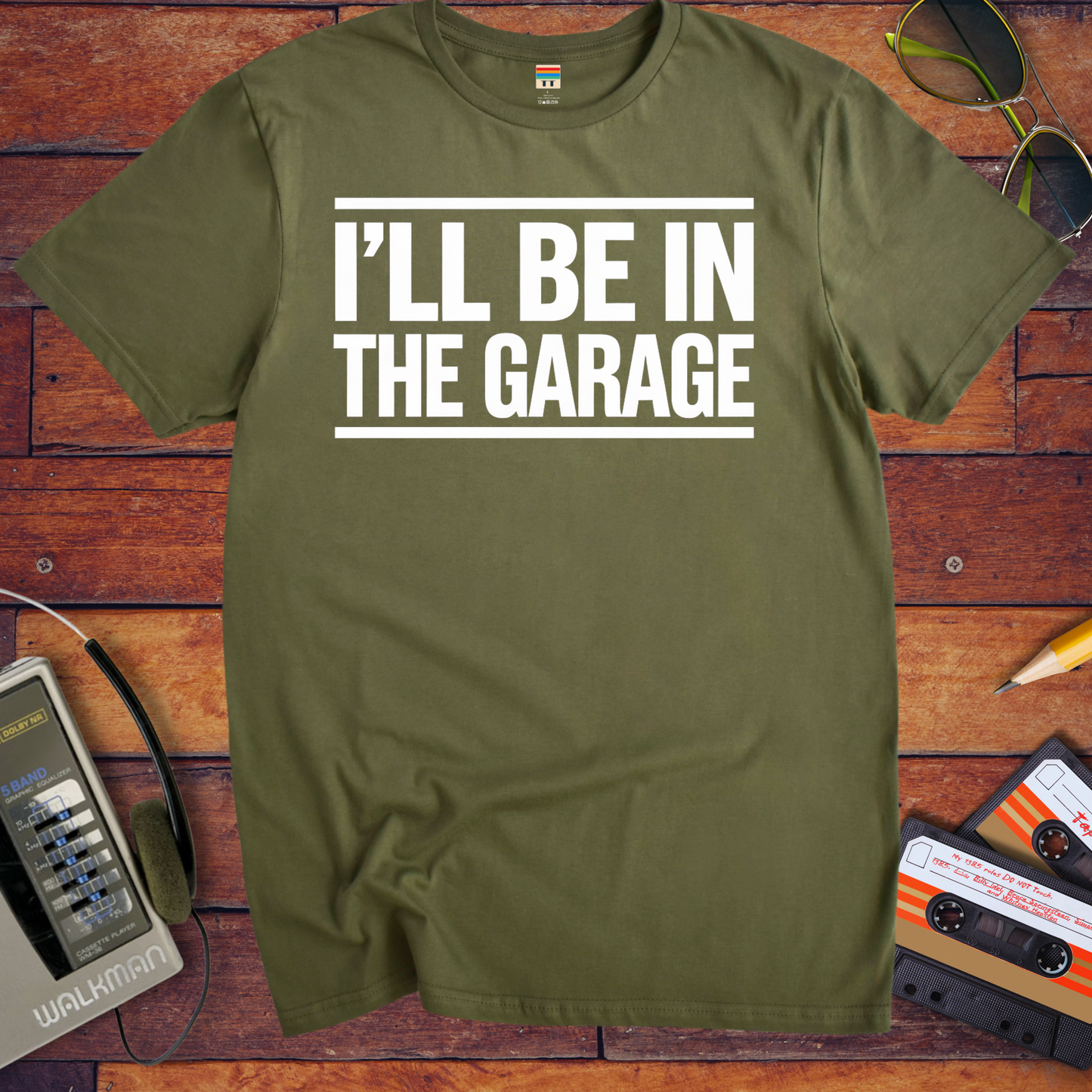 'I'll be in the garage' Funny T-Shirt