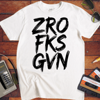 'ZRO FKS GVN' T-Shirt