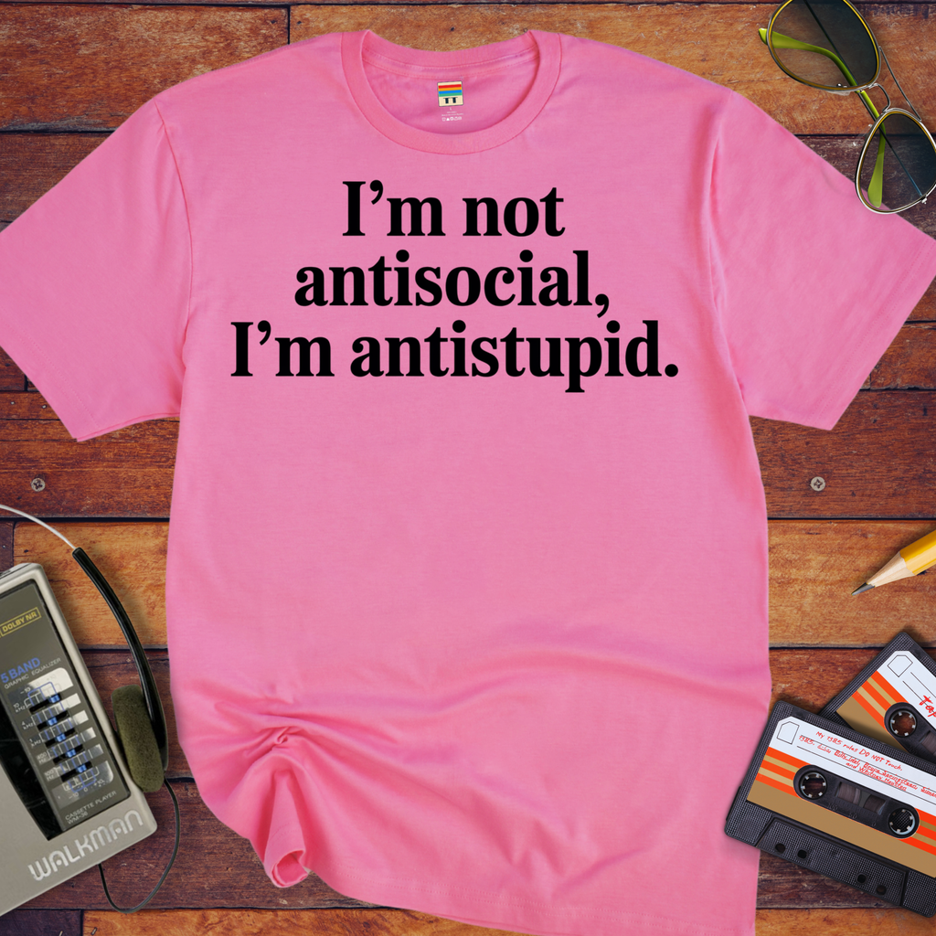 'I'm not antisocial' Funny T-Shirt