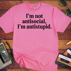 'I'm not antisocial' Funny T-Shirt