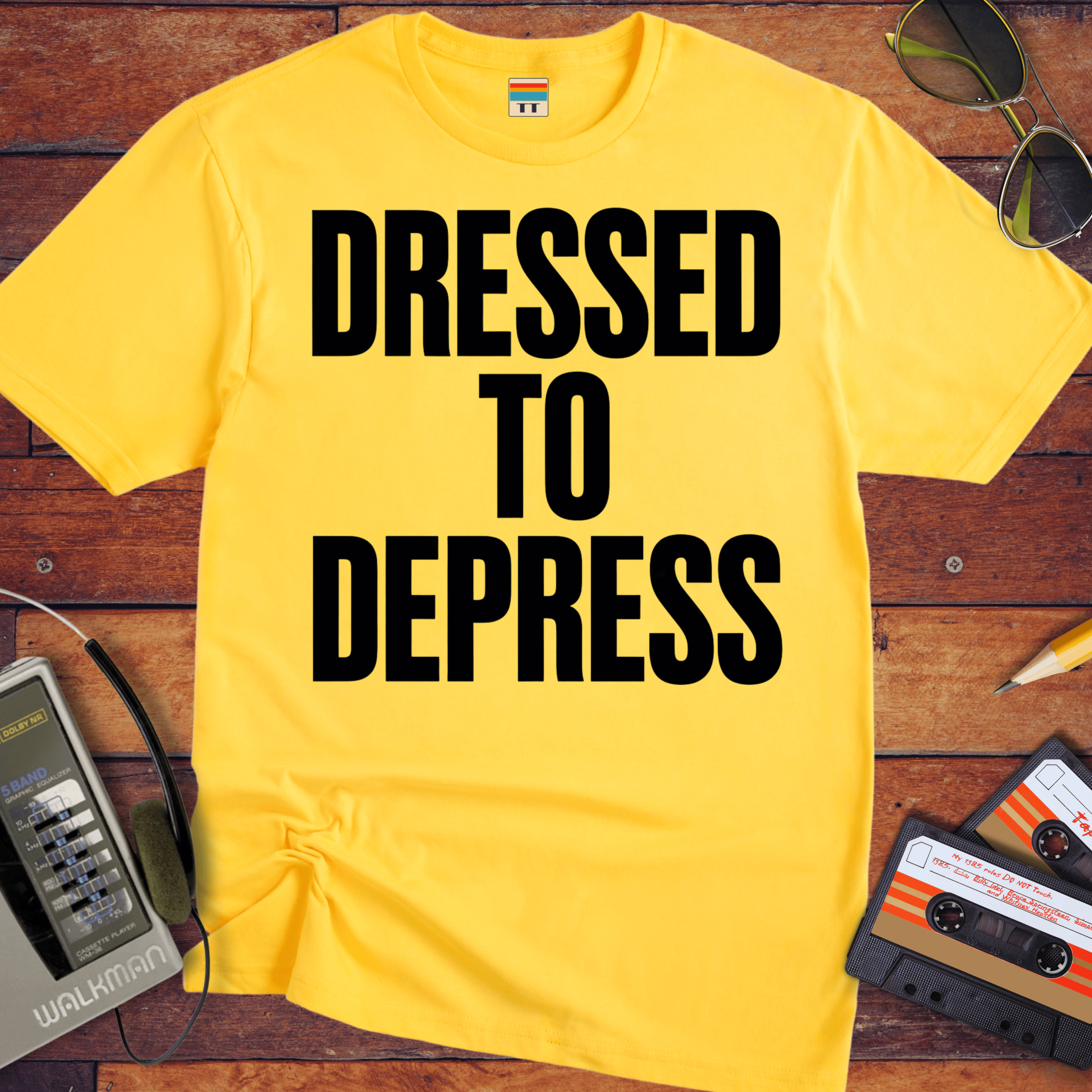 'Dress to depress' T-Shirt
