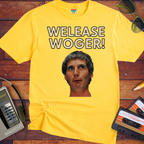 'Welease Woger' Funny T-Shirt