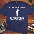 'Raise Your Hand If ' Funny T-Shirt