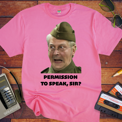 'Permission to speak, sir?' T-Shirt