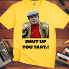 'Shut up you tart' Funny T-Shirt