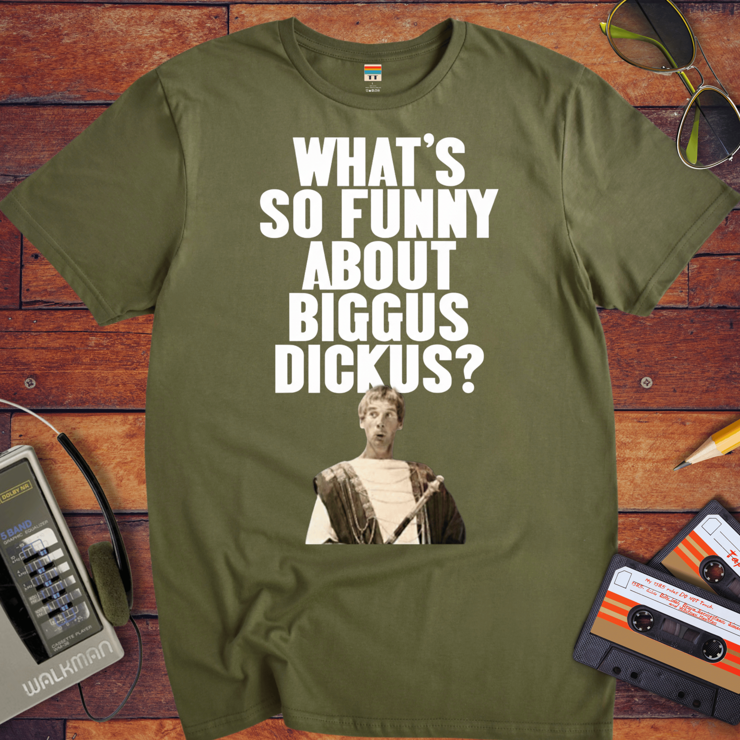 'WHAT'S SO FUNNY ABOUT BIGGUS DICKUS?'.' Funny T-Shirt