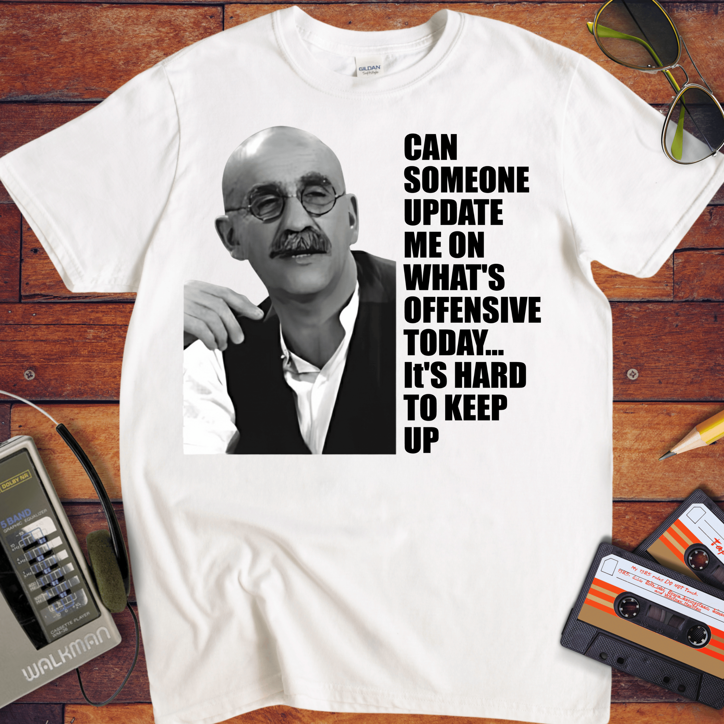 'CAN SOMEONE UPDATE ME ON WHAT'S OFFENSIVE' Funny T-Shirt