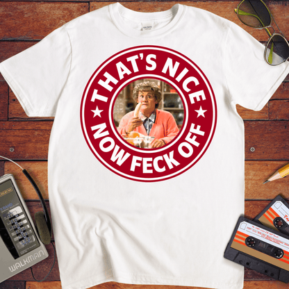 'That's Nice Now Feck Off' Funny T-Shirt