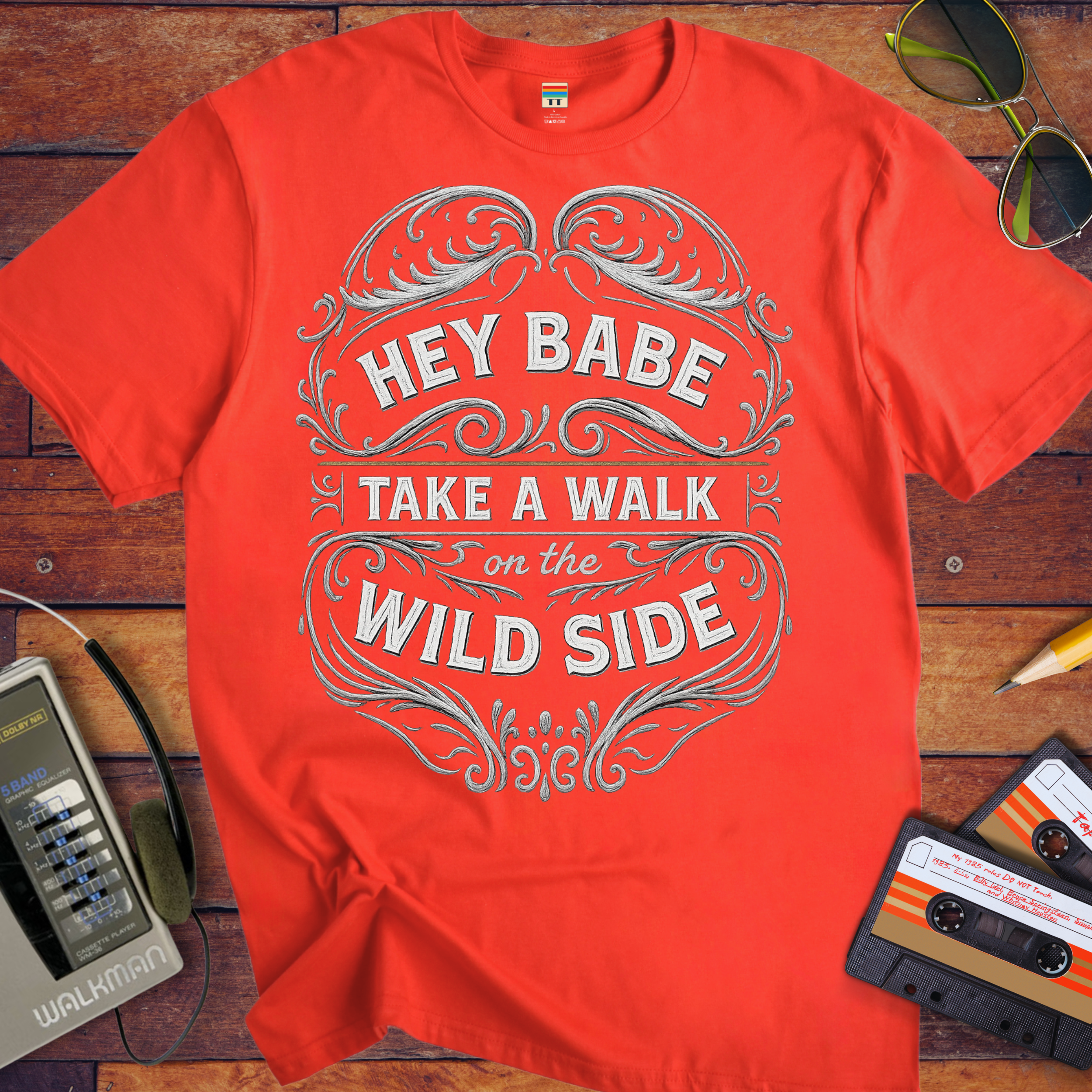 'HEY BABE, TAKE A WALK ON THE WILD SIDE' T-Shirt
