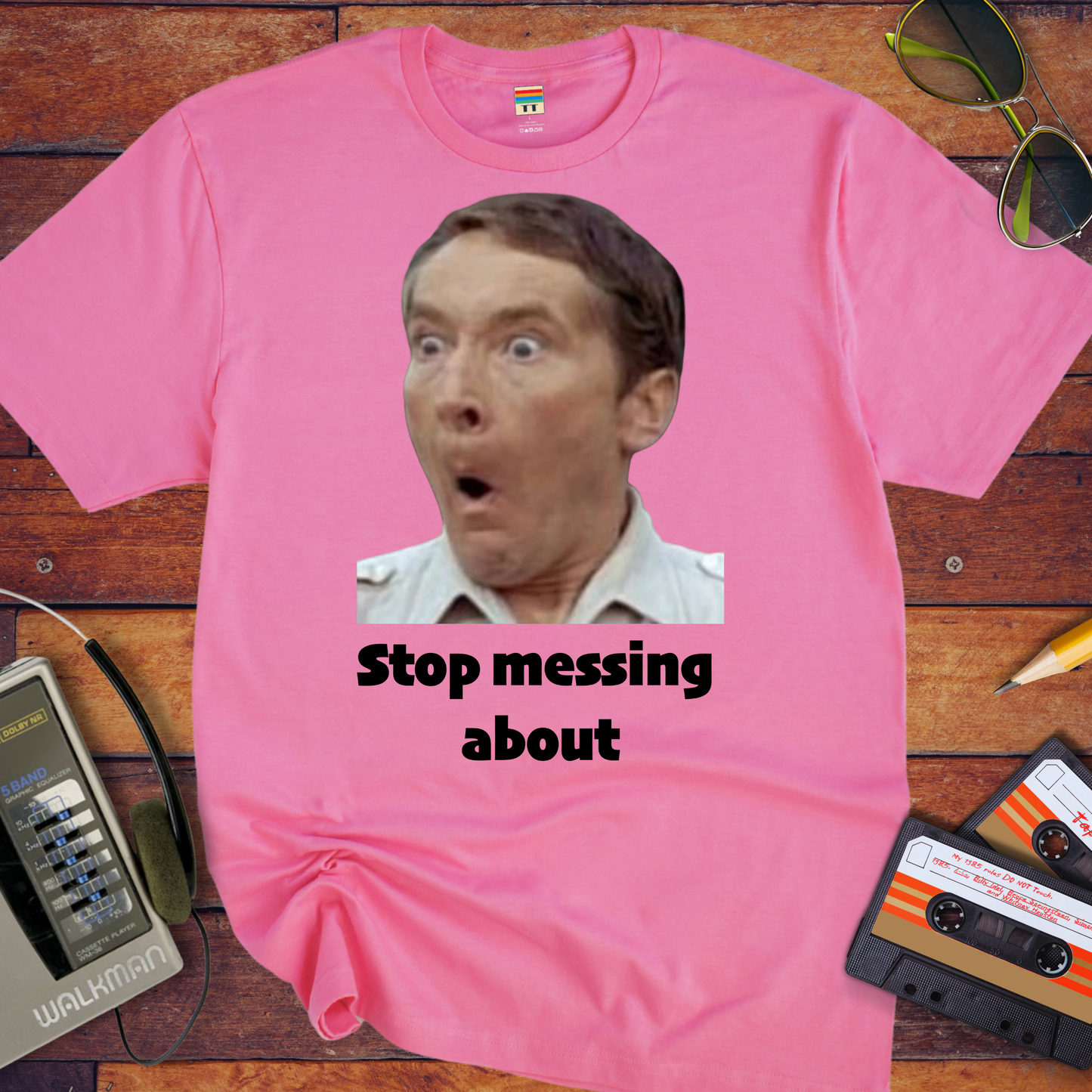 'Stop messing about' Funny T-Shirt