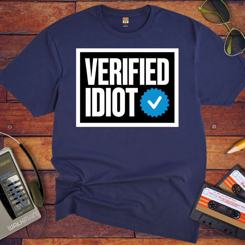 'Verified Idiot' T-Shirt