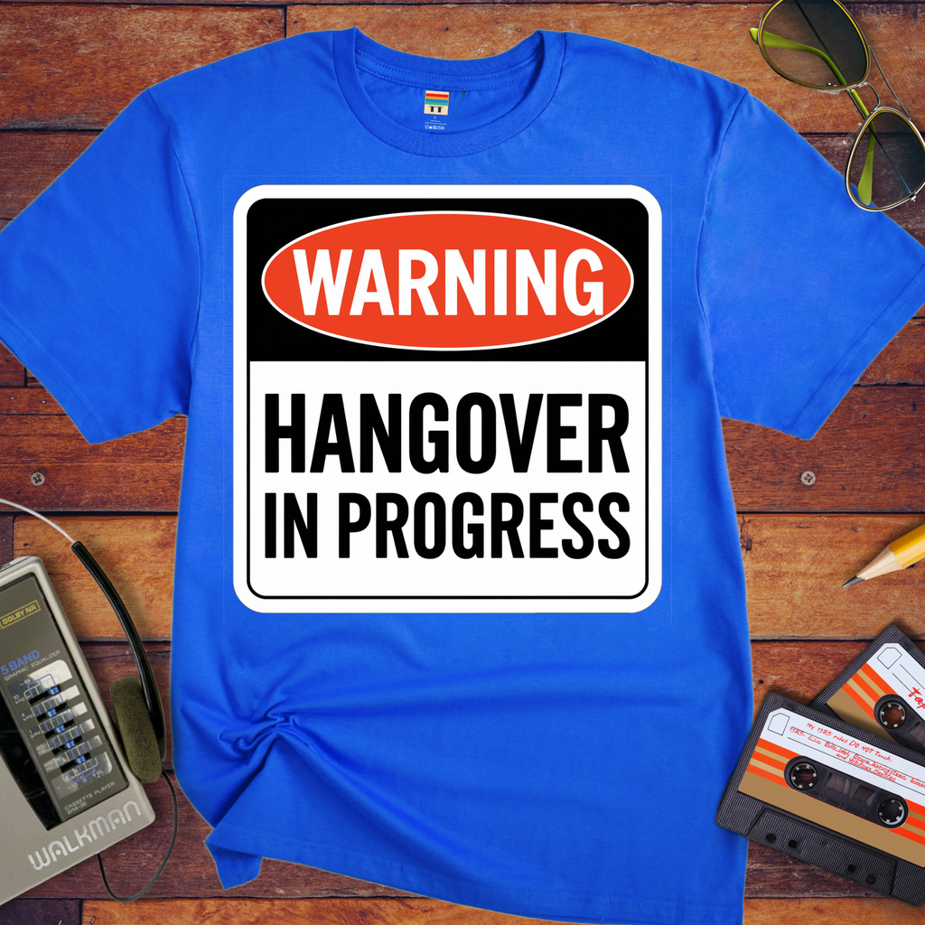'WARNING HANGOVER IN PROGRESS' Funny T-Shirt