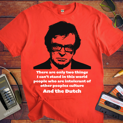 'There are only two things I can’t stand' T-Shirt