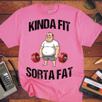 'KINDA FIT SORTA FAT'  Funny T-Shirt