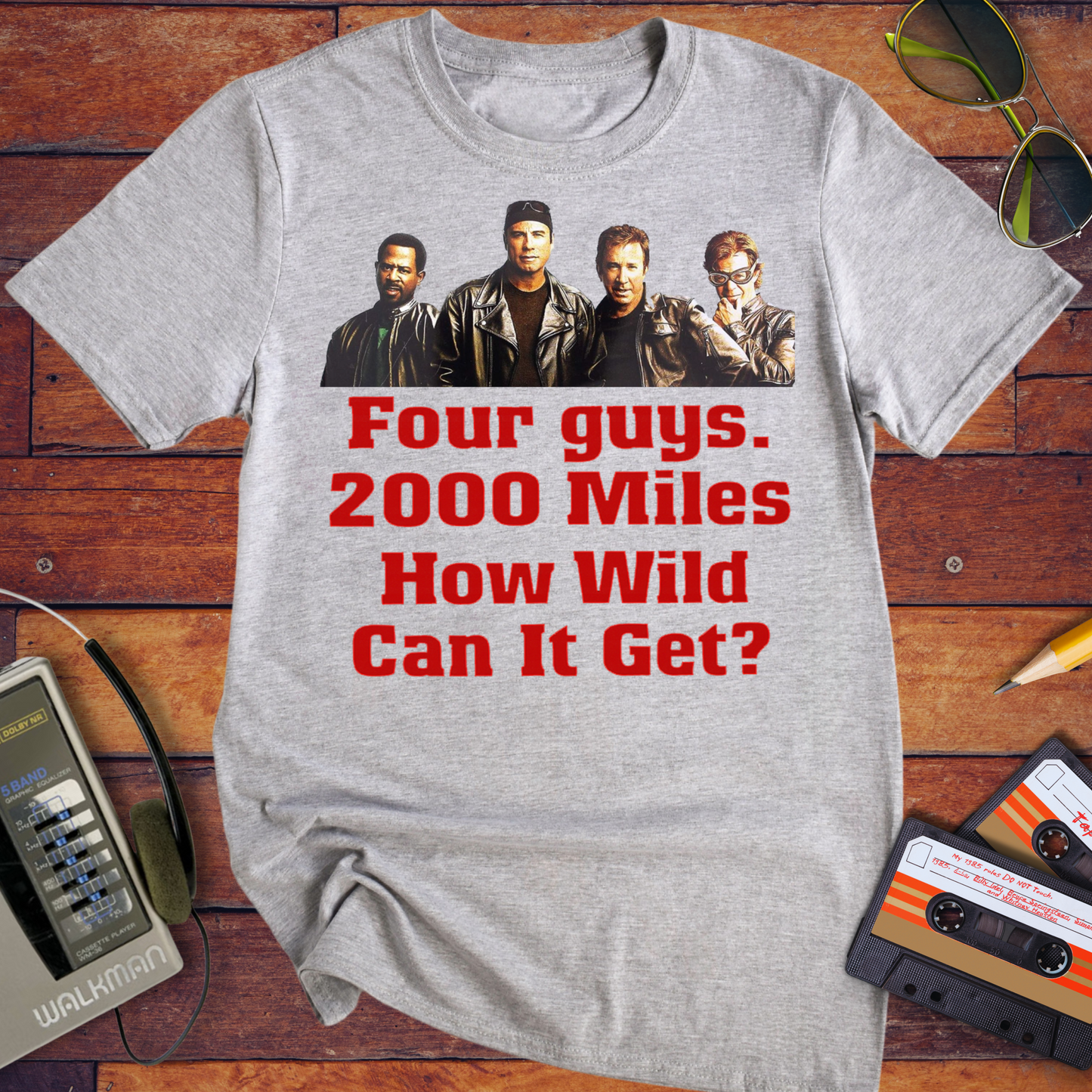 'Four guys. 2000 Miles. How Wild Can It Get?' T-Shirt