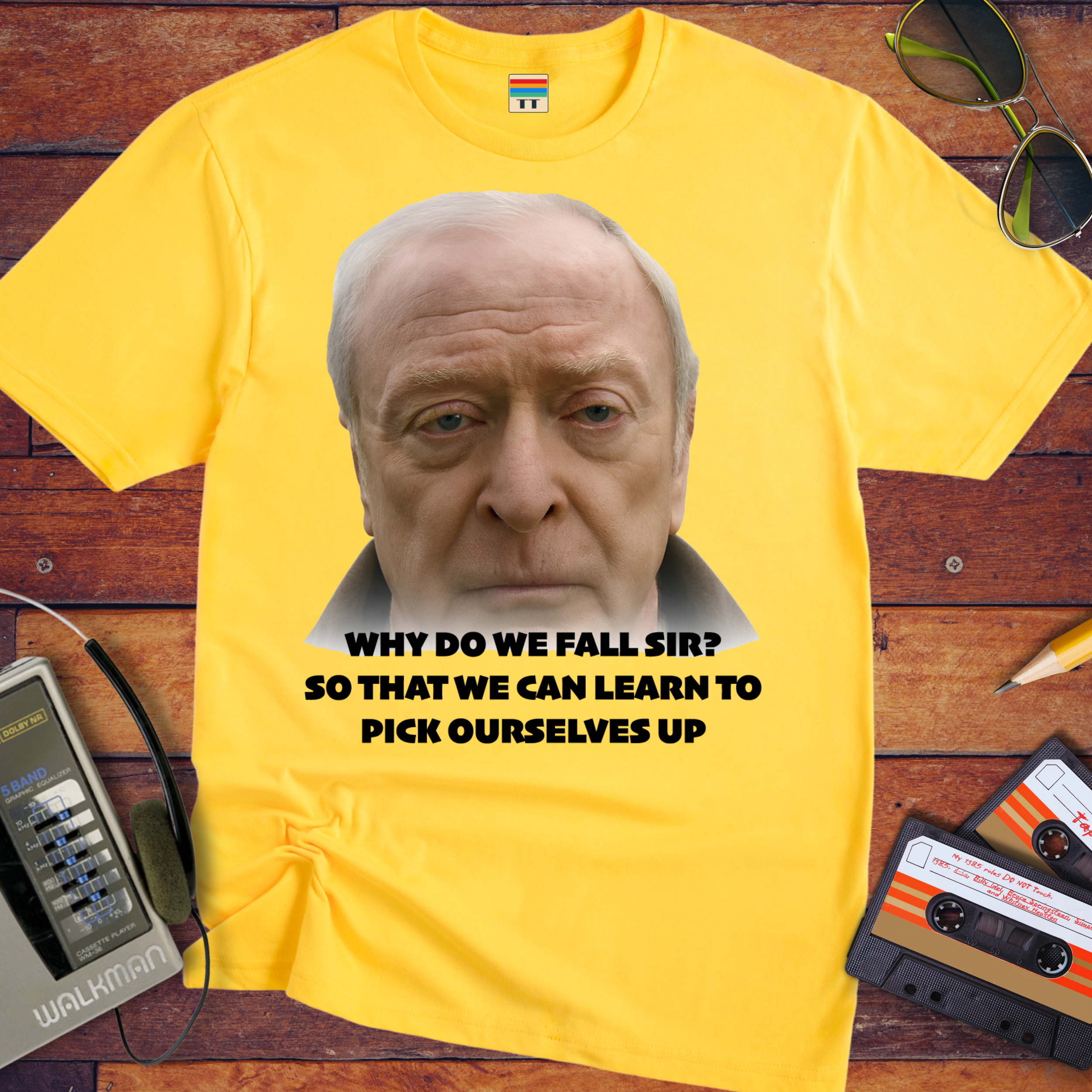 'WHY DO WE FALL SIR? So THAT WE CAN LEARN TO PICK OURSELVES UP' T-Shirt