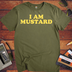' I AM MUSTARD ' Funny T-Shirt