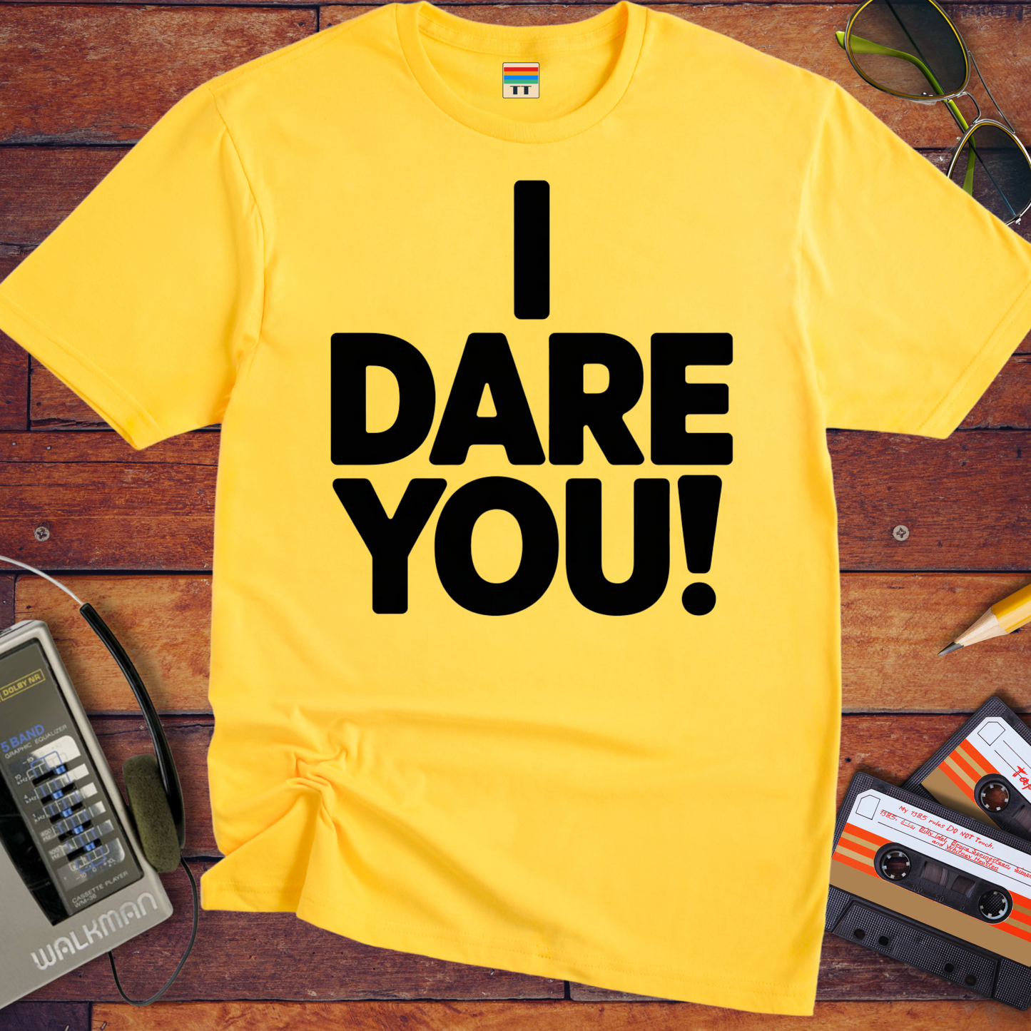 'I Dare You!' Funny T-Shirt