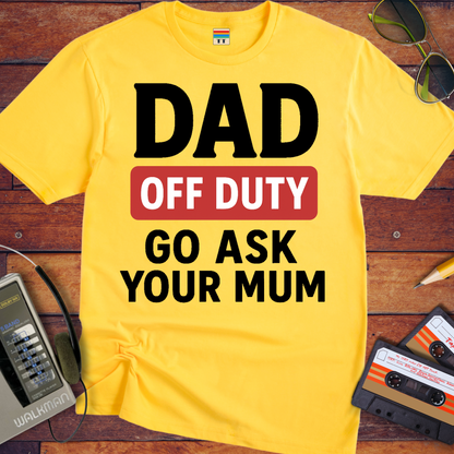 'Dad Off Duty' Funny T-Shirt