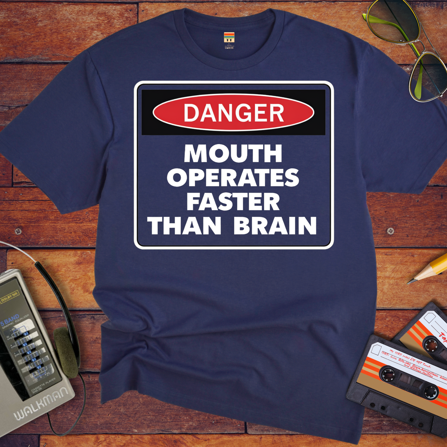 'DANGER MOUTH OPERATES FASTER THAN BRAIN' T-Shirt