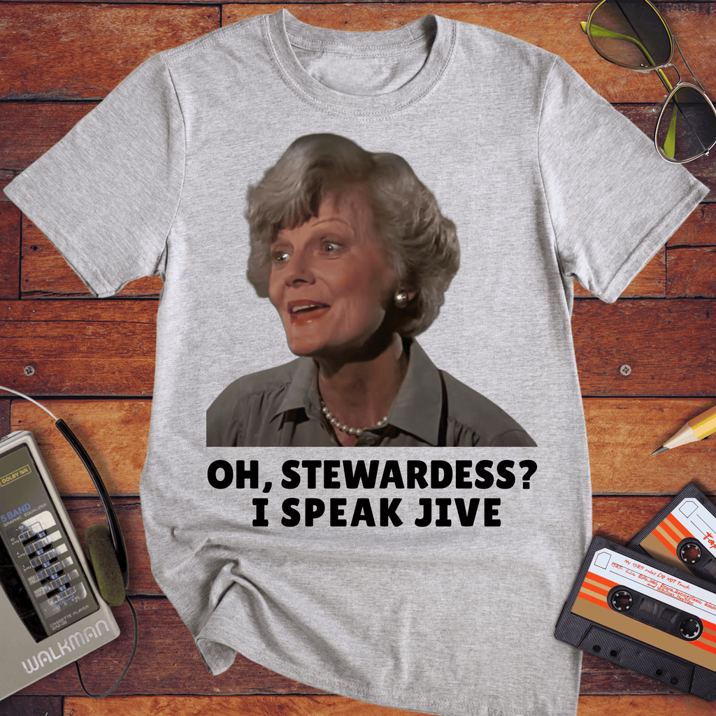 'OH, STEWARDESS? I SPEAK JIVE' T-Shirt