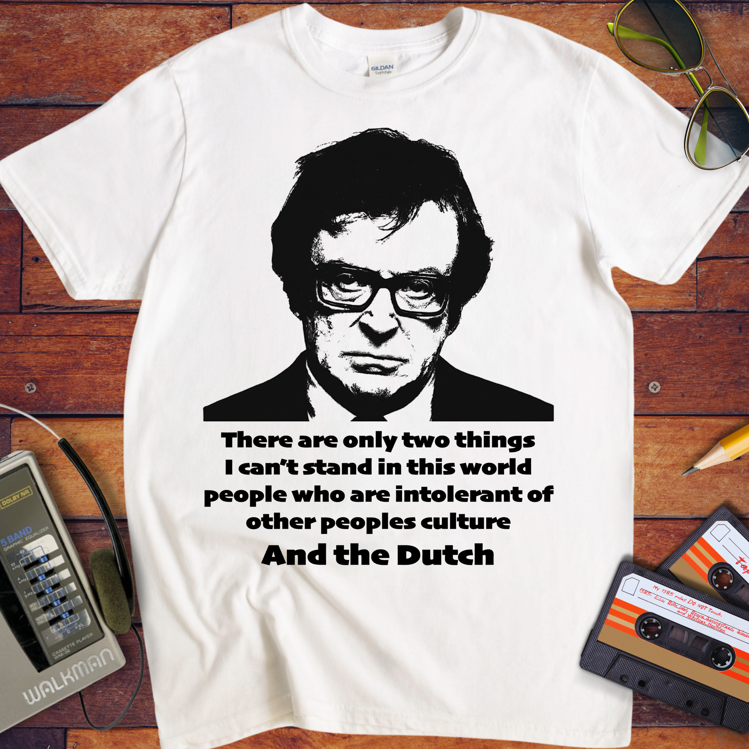 'There are only two things I can’t stand' Funny T-Shirt