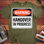 'WARNING HANGOVER IN PROGRESS' Funny T-Shirt