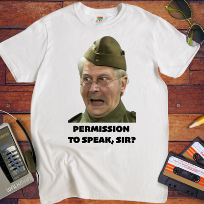 'Permission to speak, sir?' T-Shirt