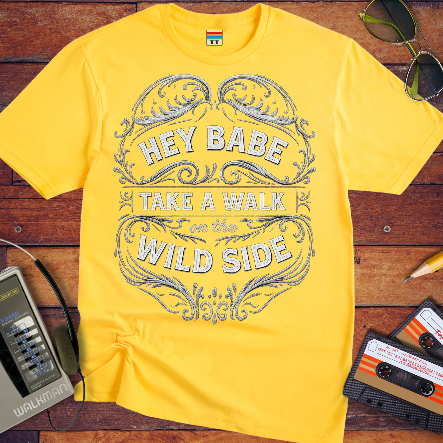 'HEY BABE, TAKE A WALK ON THE WILD SIDE' T-Shirt