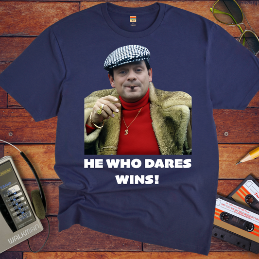 'HE WHO DARES WINS!'  Funny T-Shirt