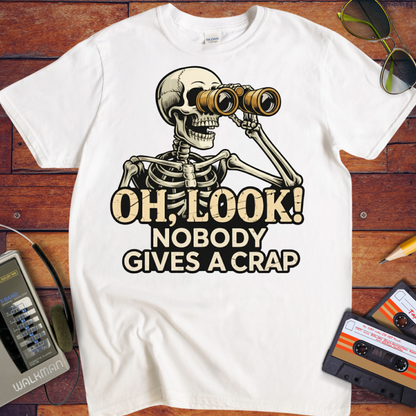 'OH, LOOK! NOBODY GIVES A CRAP' T-Shirt