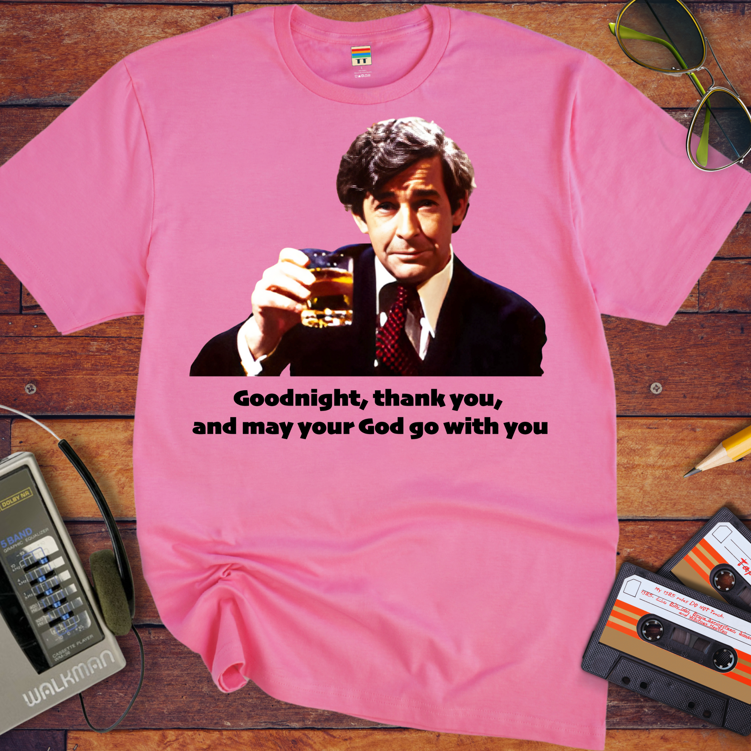 'Goodnight, thank you, and may your God go with you' T-Shirt