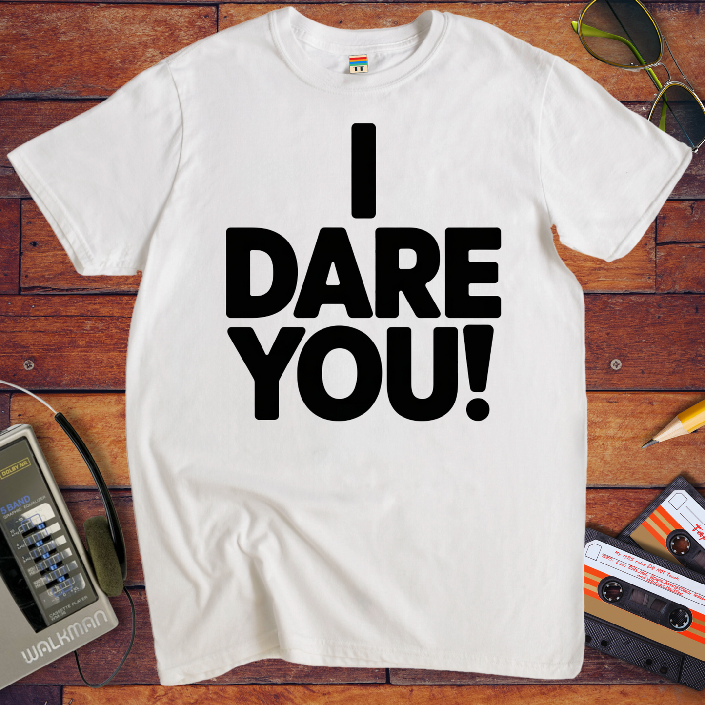 'I Dare You!' Funny T-Shirt