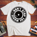 'Don't Stop the Music' T-Shirt