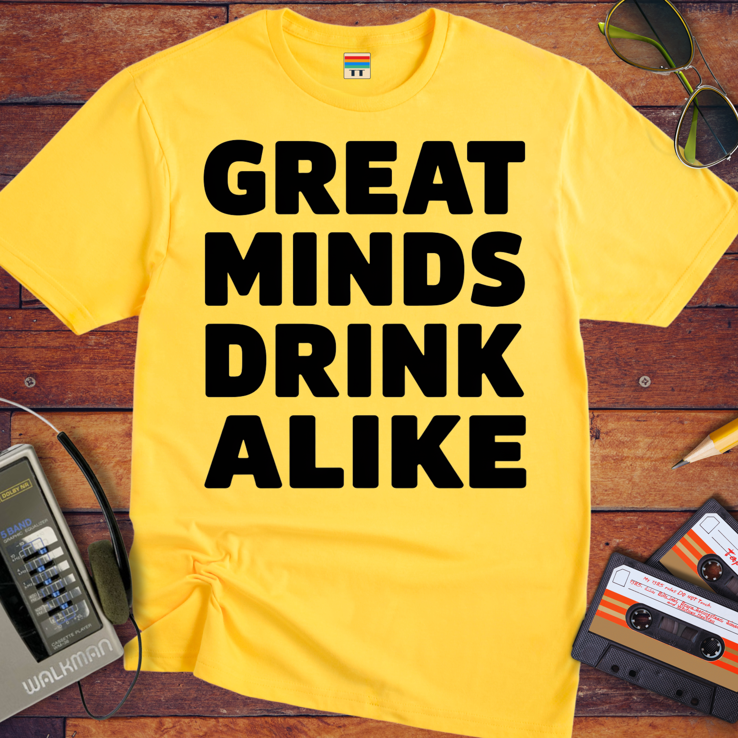 'Great minds drink alike' Funny T-Shirt