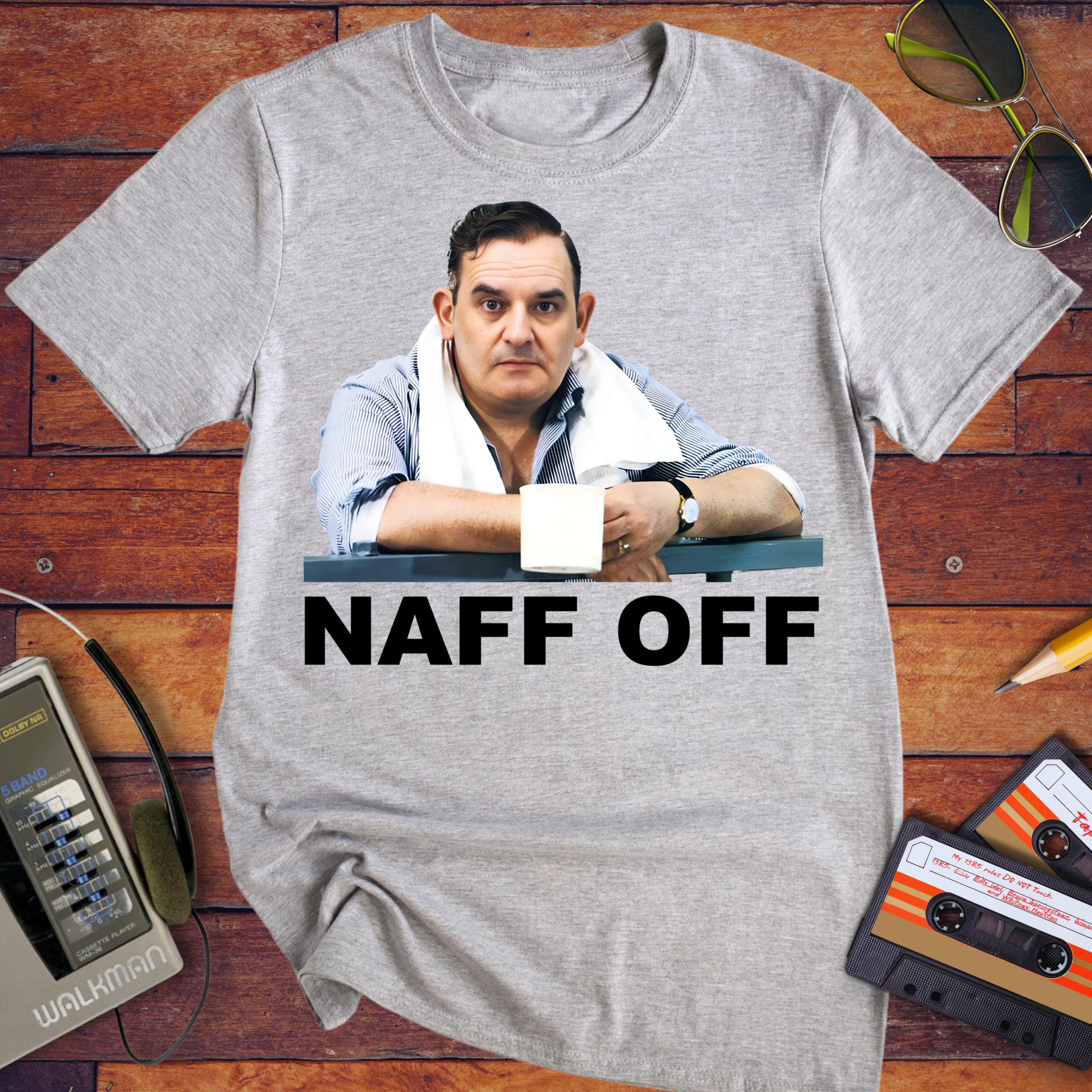 Copy of 'Naff Off' T-Shirt