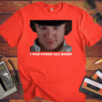 'I WAS CURED ALL RIGHT' T-Shirt