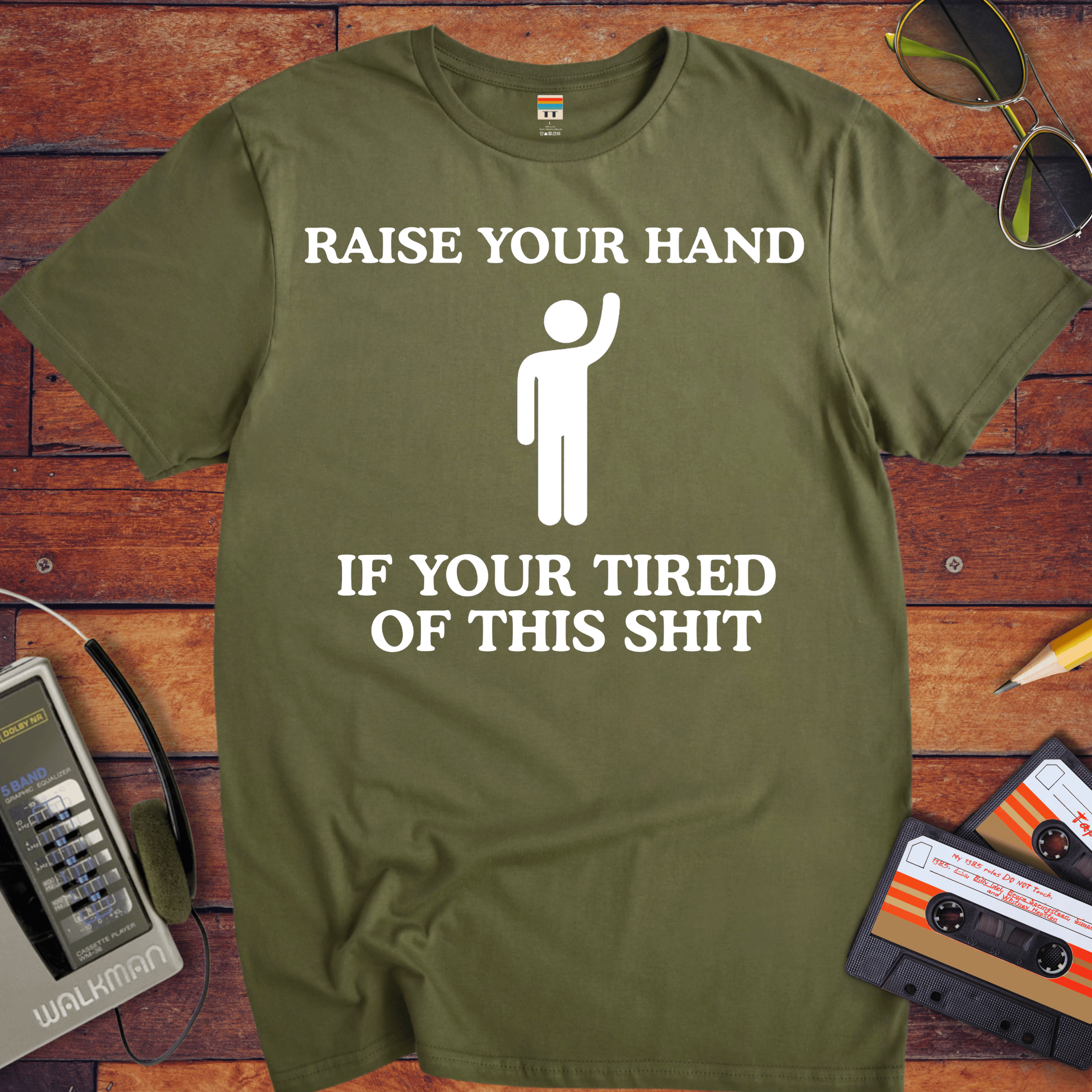 'Raise Your Hand If ' Funny T-Shirt