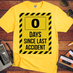 '0 Days Since Last Accident' Funny T-Shirt